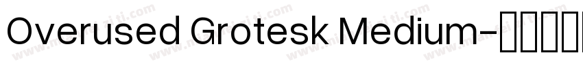 Overused Grotesk Medium字体转换